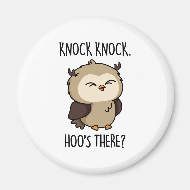 Knock Knock Hoos There Funny Owl Pun  Magnet (Front)