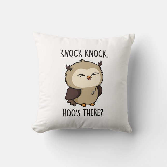 Knock Knock Hoos There Funny Owl Pun  Throw Pillow (Front)