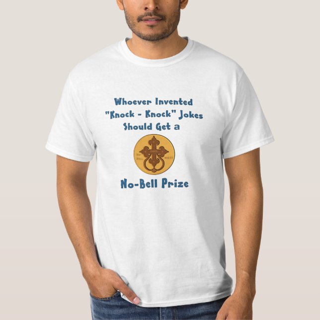 Knock Knock Joke No Bell Prize T-Shirt (Front)