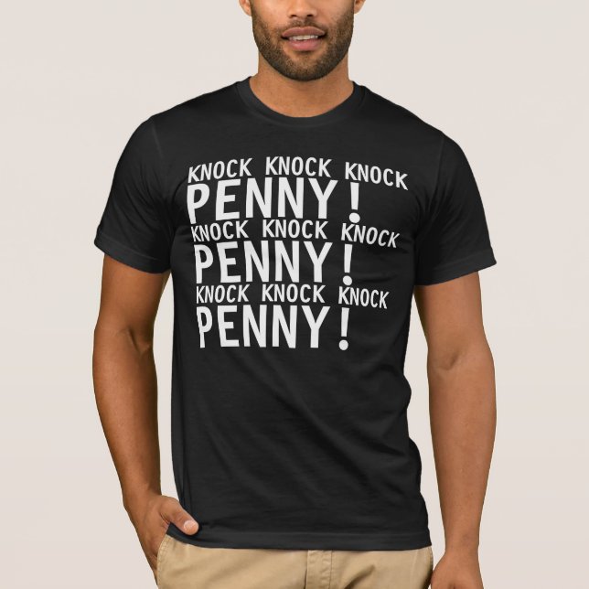 Knock Knock Knock Penny T-Shirt (Front)