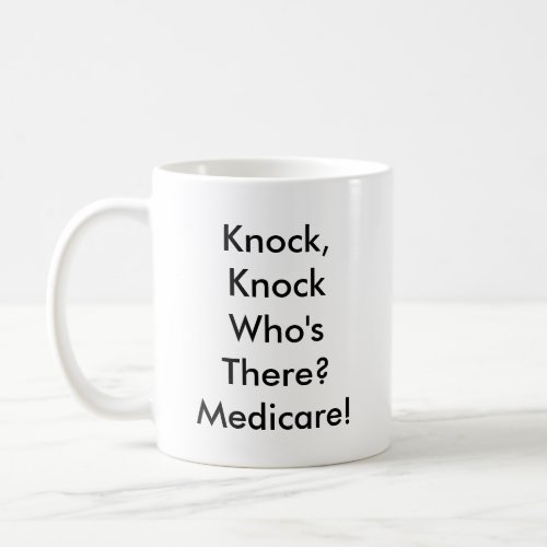 Knock Knock Medicare Mug