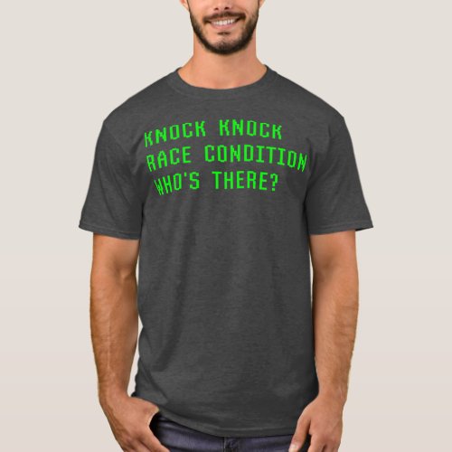 Knock Knock Race Condition Whos There Coder Fun T_Shirt