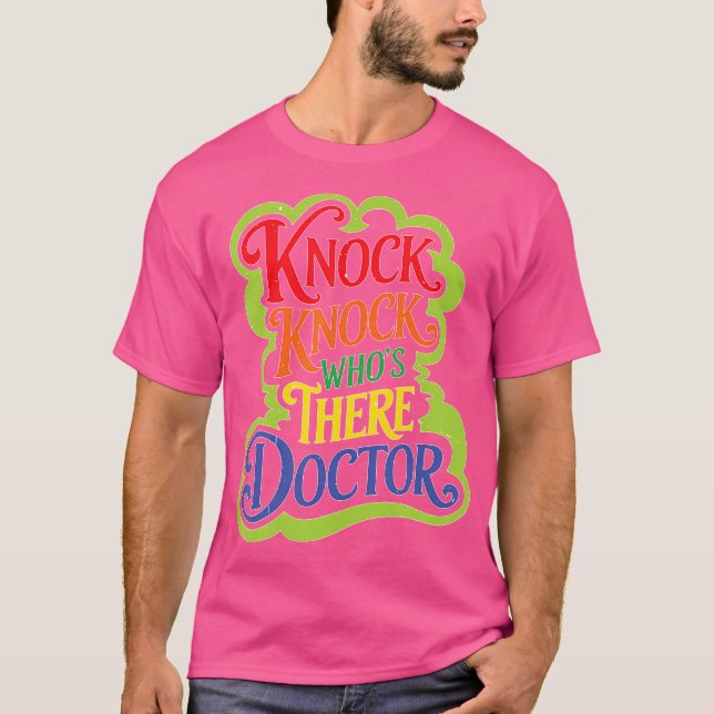 Knock Knock Who'S There Doctor _ --- T-Shirt (Front)