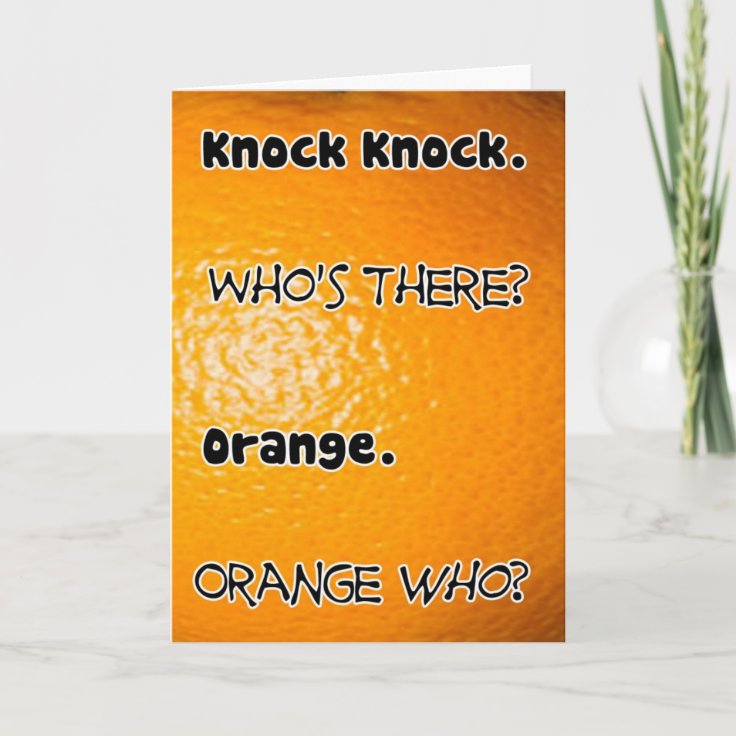 Knock Knock Whos There Orange Birthday Card Zazzle 