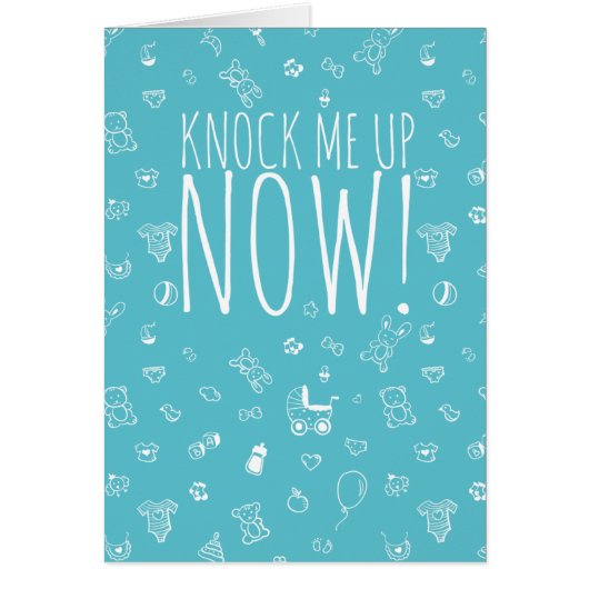Knock me up now! cards (Front)