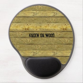 Knock On Wood Novelty Gel Mousepad by Shopia at Zazzle