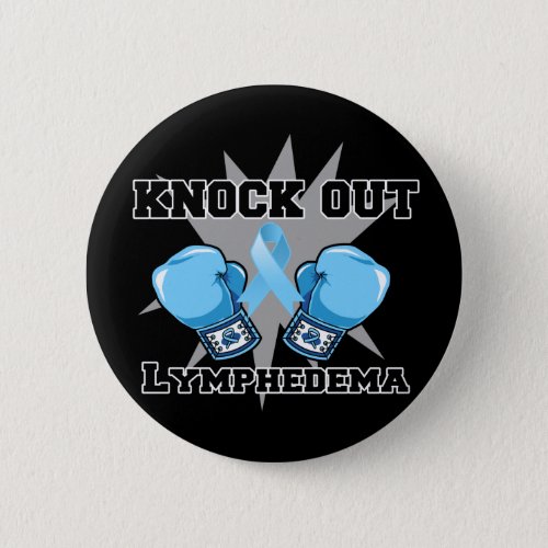 Knock Out Lymphedema Pinback Button