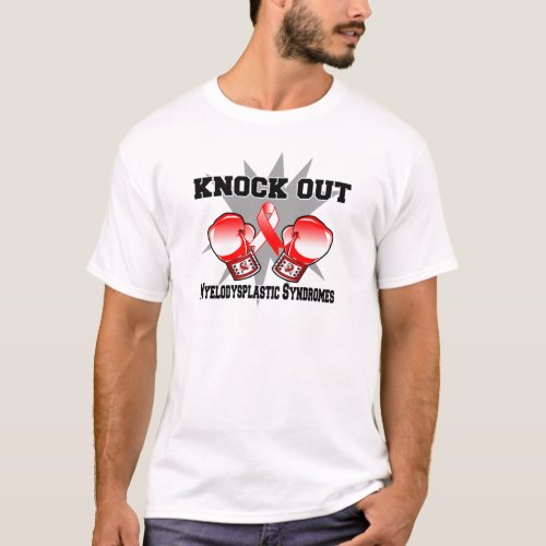Knock Out Myelodysplastic Syndromes T_Shirt