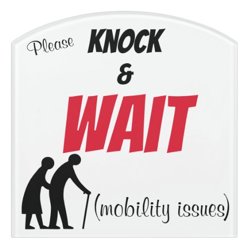 Knock  Wait Mobility Issues Red Black  White Door Sign