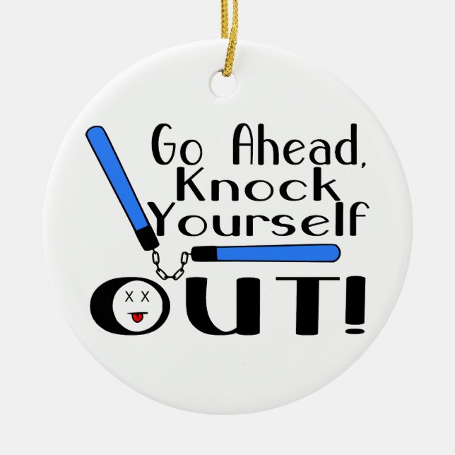 Knock Yourself Out Numchucks Ceramic Ornament (Front)
