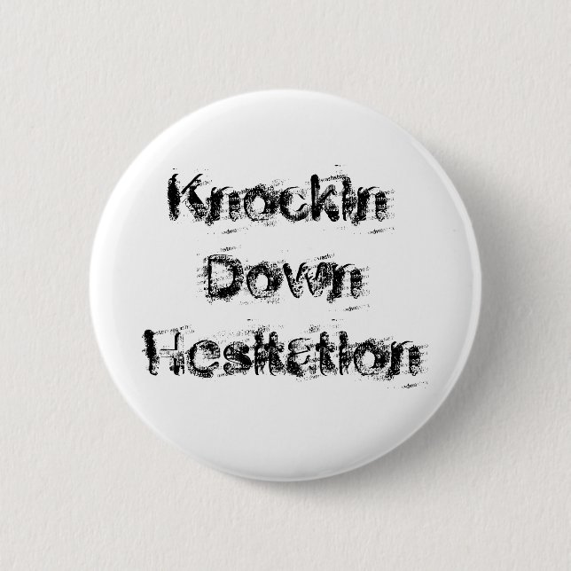 Knockin' Down Hesitation Button (Front)