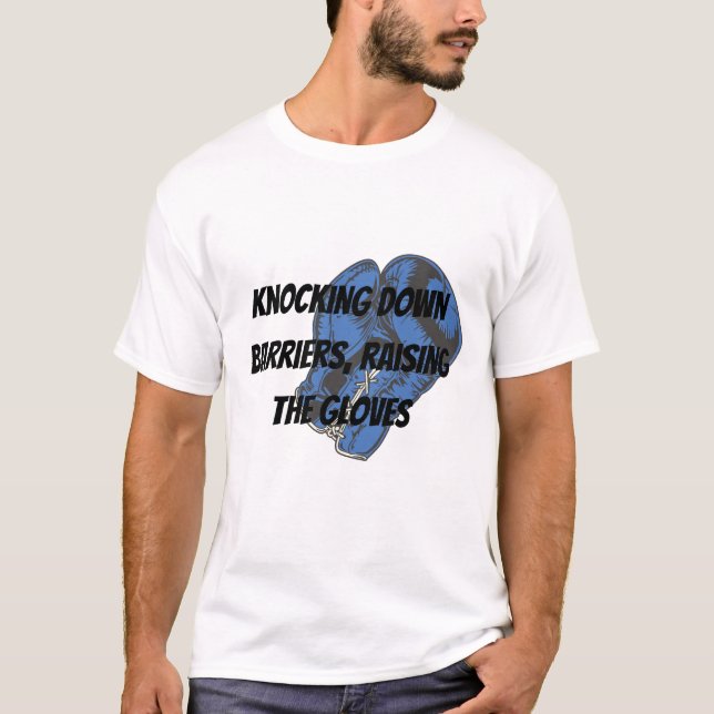 Knocking Down Barriers - Boxing T-Shirt (Front)
