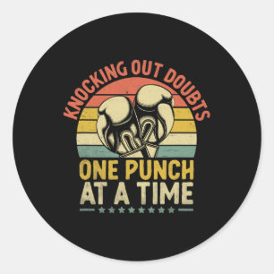 Knocking Out Doubts One Punch At A Time Boxer Spor Classic Round Sticker