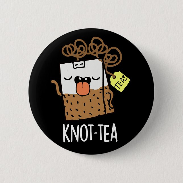 Knot-tea Funny Tea Pun Dark BG Button (Front)