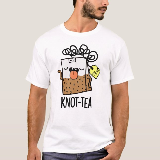 Knot-tea Funny Tea Pun  T-Shirt (Front)