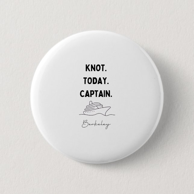 Knot Today Captain Cruise Outfit Berkeley Californ Button (Front)