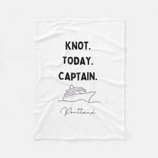 Knot Today Captain Cruise Outfit Portland Oregon Fleece Blanket