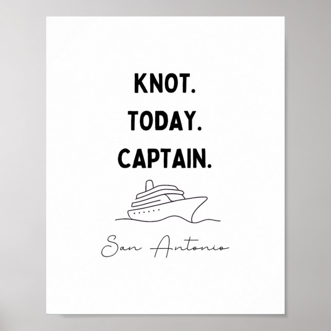 Knot Today Captain Cruise Outfit San Antonio Texas Poster (Front)