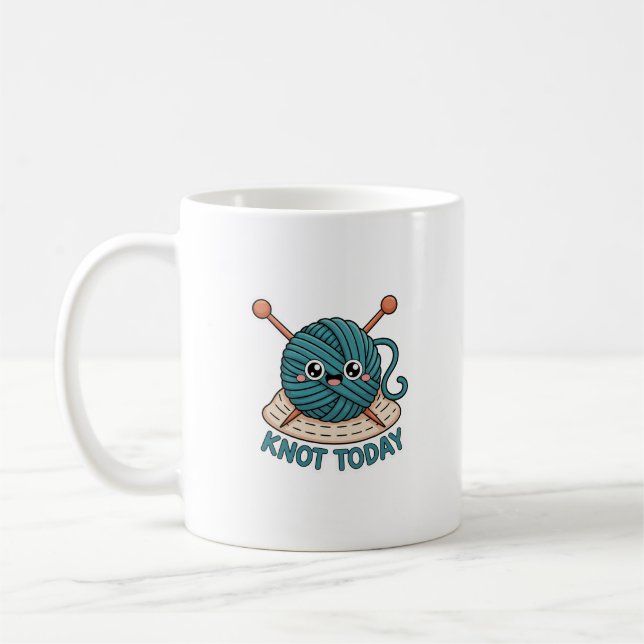 Knot Today Mug | Funny Knitting & Crochet Gift (Left)