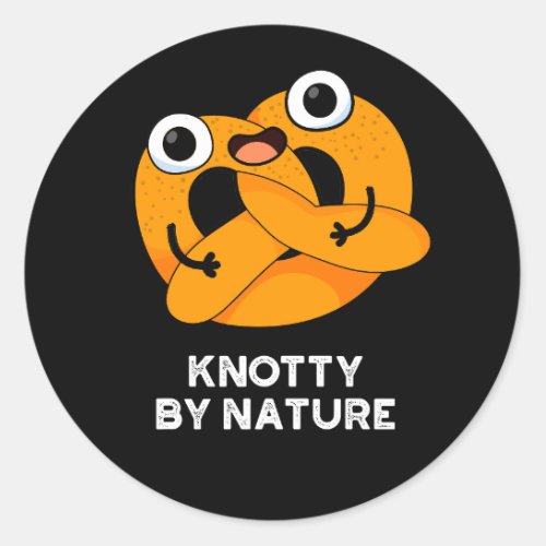 Knotty By Nature Funny Pretzel Pun Dark BG Classic Round Sticker