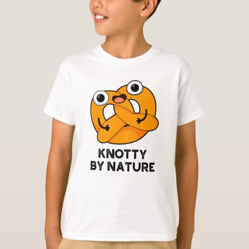 Knotty By Nature Funny Pretzel Pun  T_Shirt