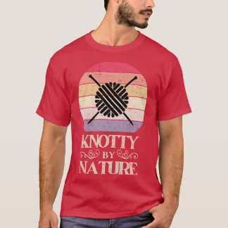 Knotty By Nature T-Shirt