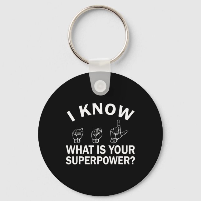 Know Asl What Is Your Superpower Awareness Sign La Keychain (Front)