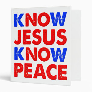 Know Jesus Know Peace Christian Binder