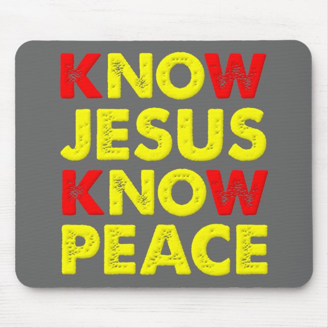 Know Jesus Know Peace Christian Mouse Pad (Front)