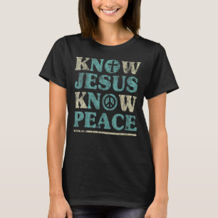 Know Jesus Know Peace Christian T-Shirt