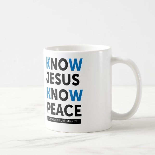 Know Jesus Know Peace, No Censorship Coffee Mug (Right)