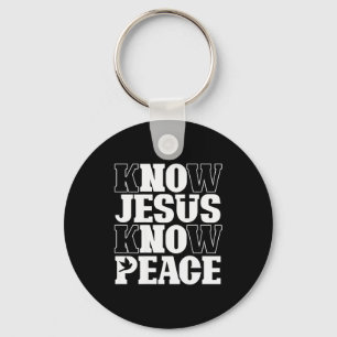 Know Jesus Know Peace Religion God Church Christia Keychain