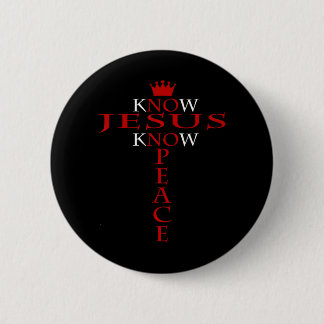 Know Jesus Know Peace Religious Christ Christian Button