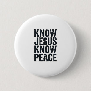 Know Jesus Know Peace Vintage Christian Typography Button