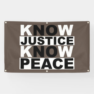 KNOW JUSTICE KNOW PEACE BANNER