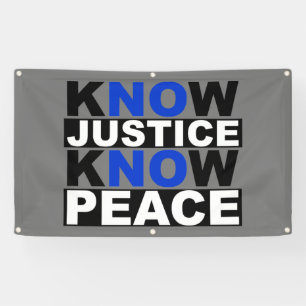 KNOW JUSTICE KNOW PEACE BANNER
