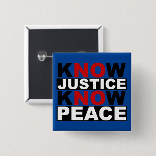KNOW JUSTICE KNOW PEACE BUTTON