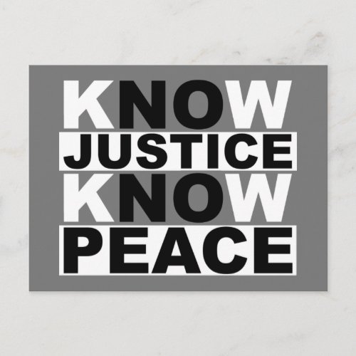 KNOW JUSTICE KNOW PEACE POSTCARD