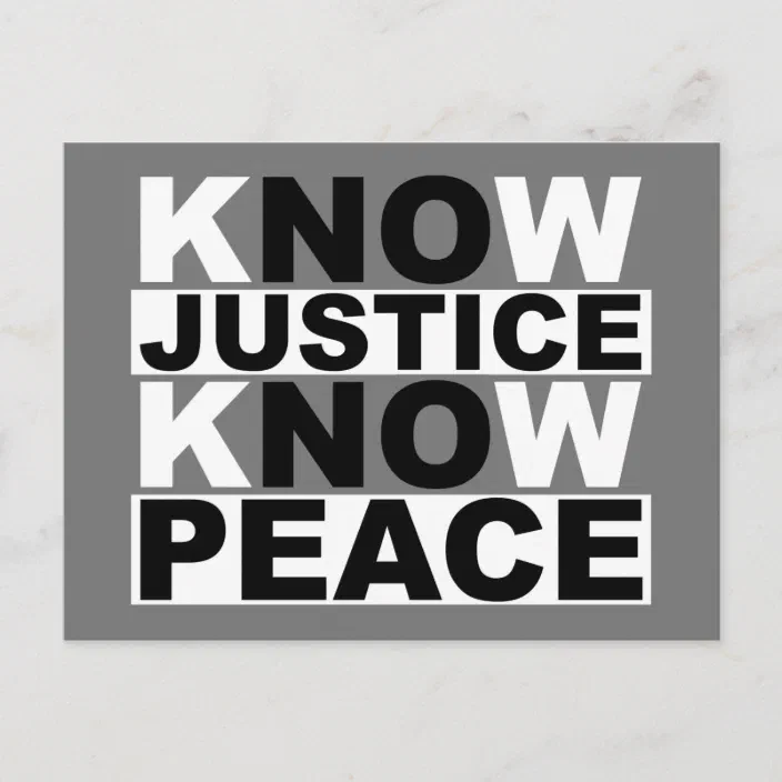 Know Justice Know Peace Postcard Zazzle Com