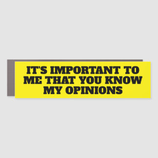 KNOW MY OPINIONS CAR MAGNET