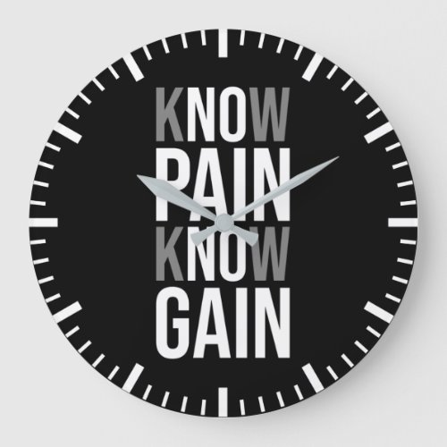 Know Pain Know Gain _ No Pain No Gain _ Motivation Large Clock