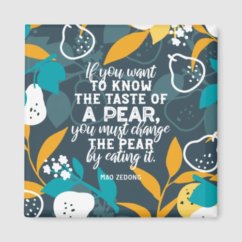 Know Taste of a Pear Quote Magnet