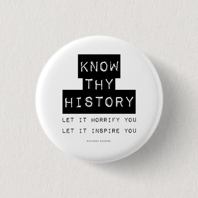 Know Thy History Button (Front)