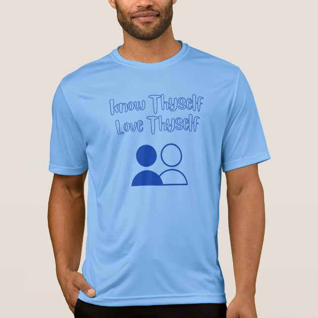 Know Thyself, Love Thyself T-shirt (Front)