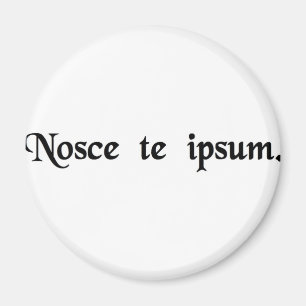 Know thyself. magnet