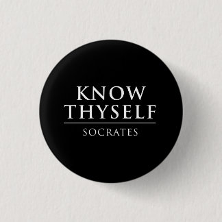 Know Thyself - Socrates Button
