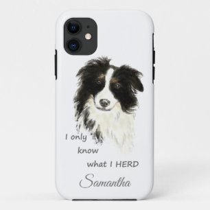 Know what I HERD"Border Collie Dog Custom Name iPhone 11 Case