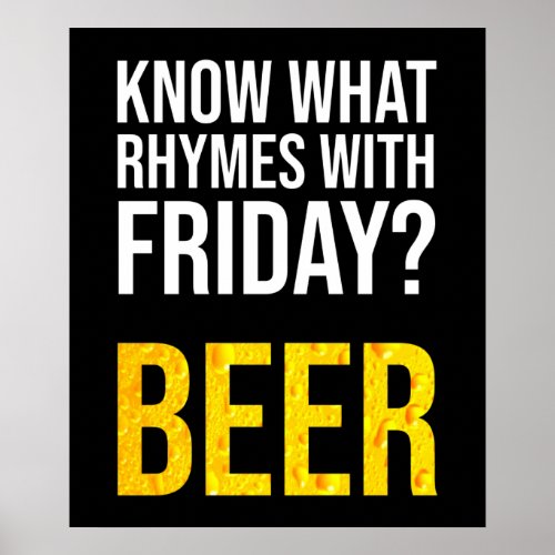 Know What Rhymes With Friday Beer Poster