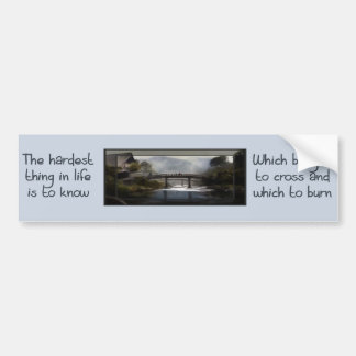 Know Which Bridge Bumper Sticker