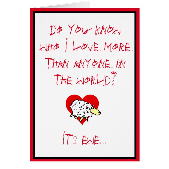 Know Who I Love? It's Ewe... Cards (Front)